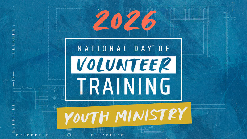 2026 National Day of Volunteer Training: Youth Ministry